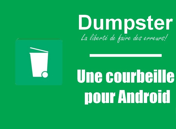 Telecharger Dumpster corbeille pour android Dumpster : Une corbeille pour Android
