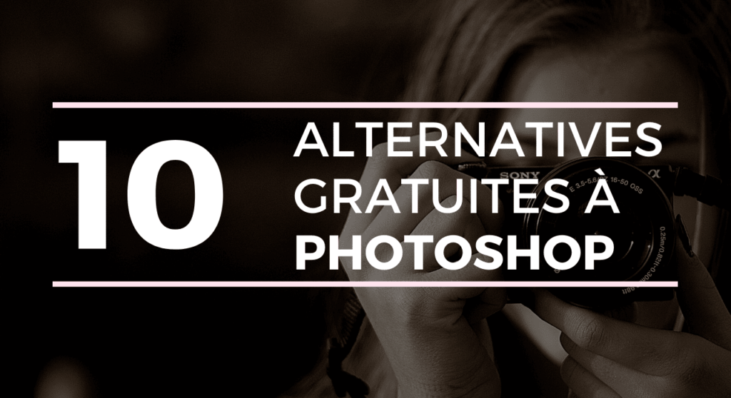 10 Meilleures alternatives à Photoshop gratuites pour la retouche des photos