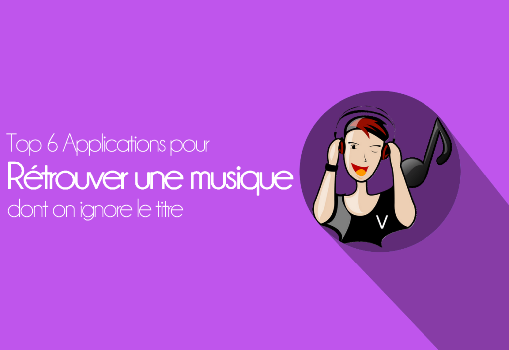 Top 6 Applications pour trouver une musique dont on ne connait pas le titre