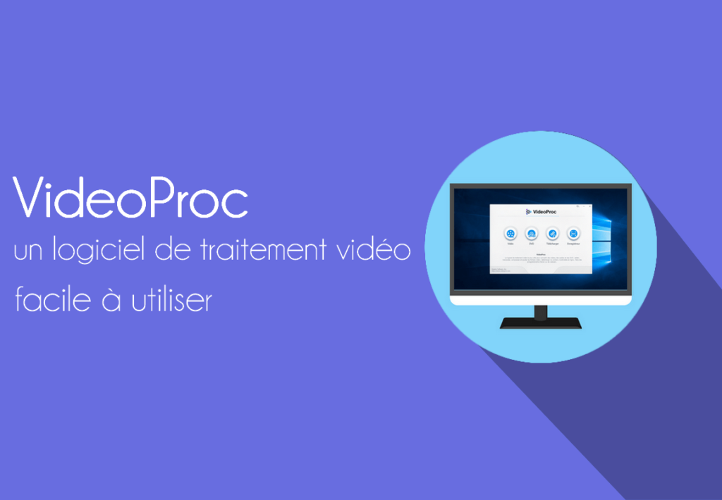 VideoProc : Pour éditer et traiter des vidéos GoPro 4K + Gagnez une GoPro Hero 7