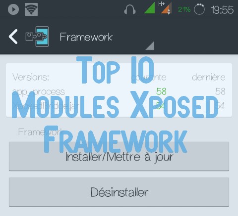 Xposed Framework : Top 10 modules indispensables pour Android