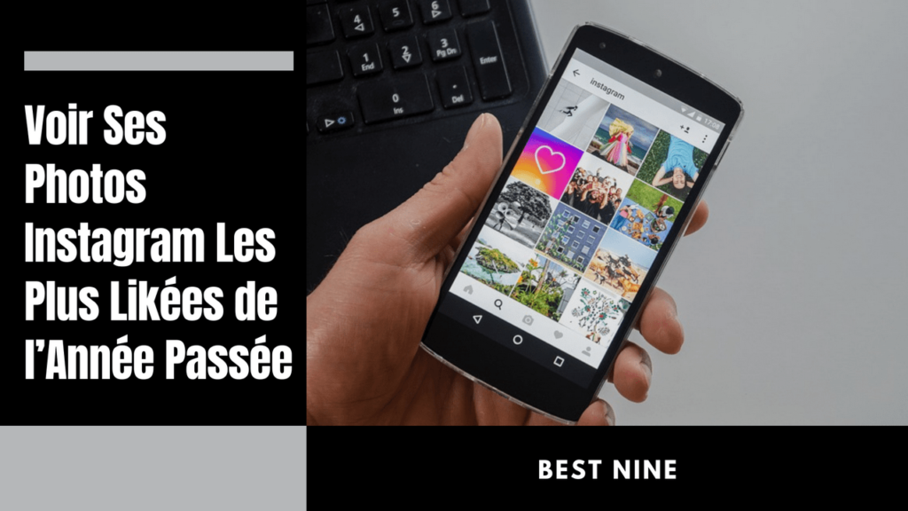BEST NINE – Voir Ses Photos Instagram Les Plus Likés de l’Année Passée