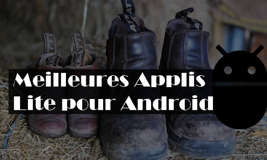 10 applications « lite » Android pour économiser l’espace de stockage et forfait mobile