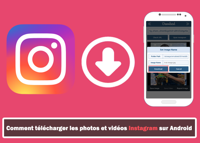 Comment télécharger les photos et vidéos Instagram sur Android
