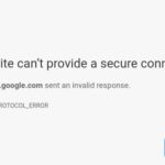 Comment réparer «ERR_SSL_PROTOCOL_ERROR» pour Google Chrome