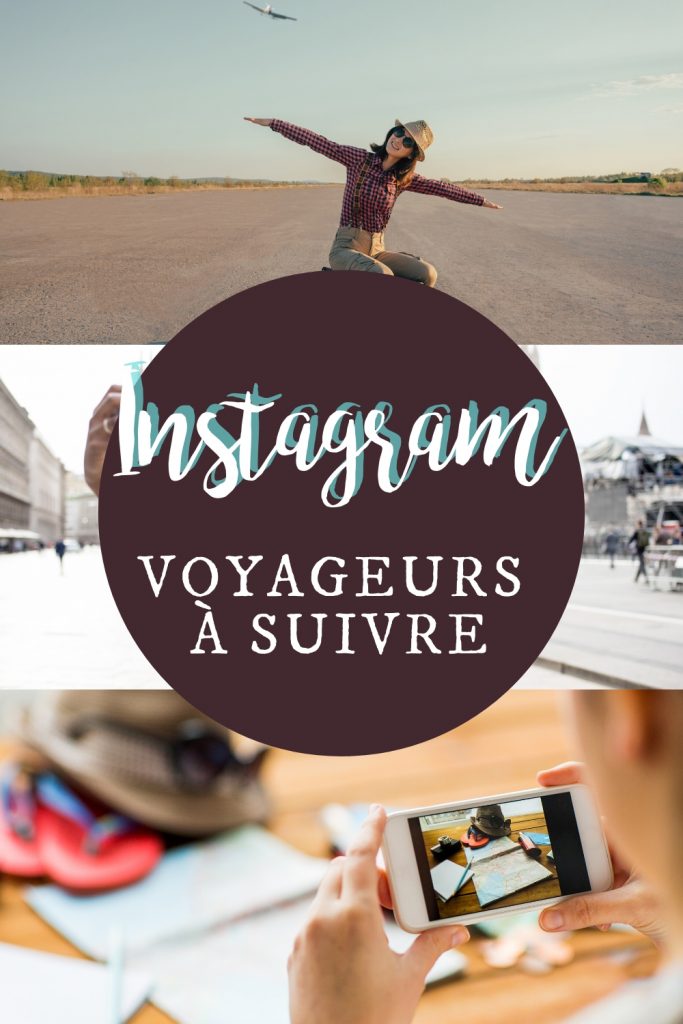 50 comptes Instagram de voyage qui peuvent inspirer vos voyage et séjour