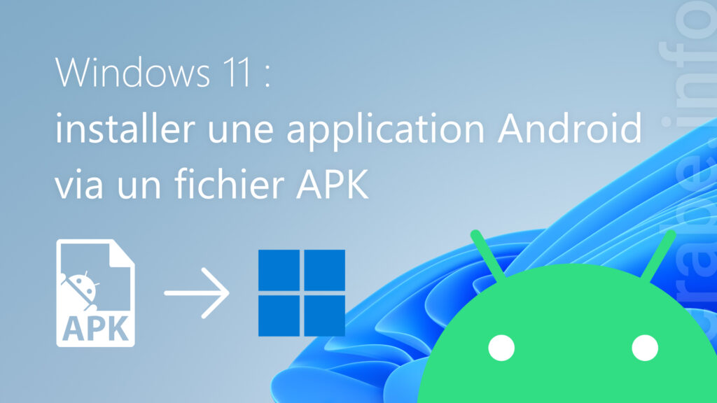 Comment installer n’importe quelle application Android (APK) sur Windows 11