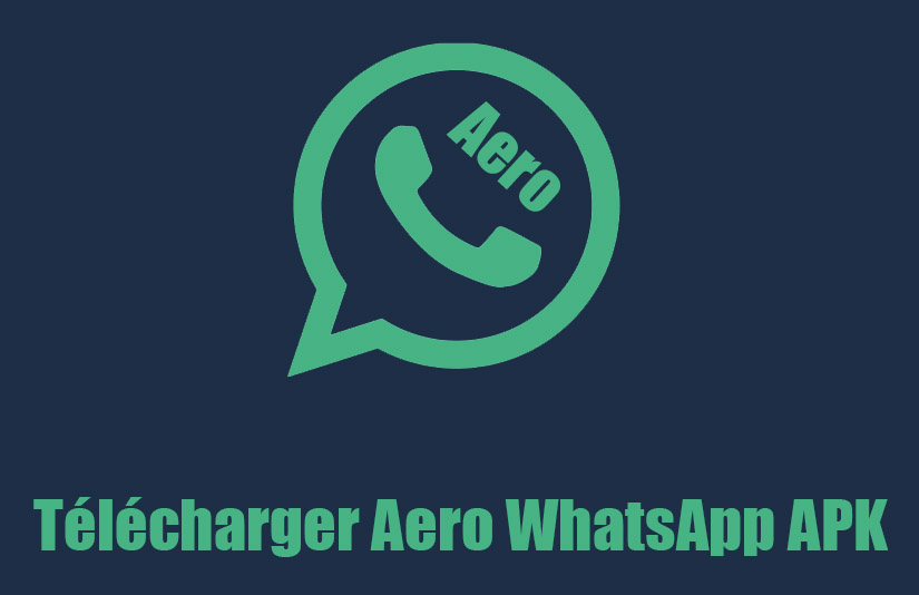 Télécharger et mettre à jour WhatsApp Aero APK Antiban - Dernère version