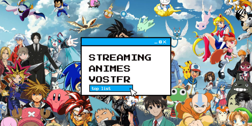 20 Meilleurs Sites de Streaming Animes en VF et VOSTFR